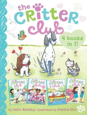 The Critter Club 4 Books in 1! #2: Amy Meets Her Stepsister; Ellie's Lovely Idea; Liz at Marigold Lake; Marion Strikes a Pose