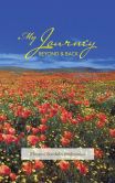 Book Cover Image. Title: My Journey Beyond and Back, Author: Efrosini Sardelis Malavakis