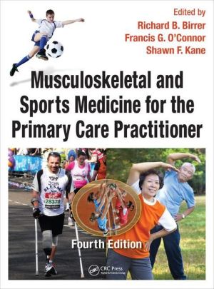 Musculoskeletal and Sports Medicine For The Primary Care Practitioner, Fourth Edition