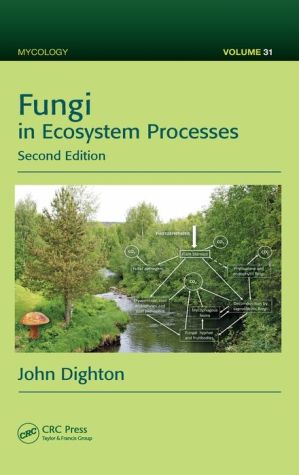 Fungi in Ecosystem Processes, Second Edition
