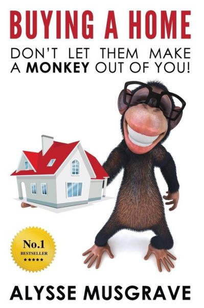 Buying a Home: Don't Let Them Make a Monkey Out of You