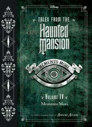 Tales from the Haunted Mansion, Volume IV: Memento Mori