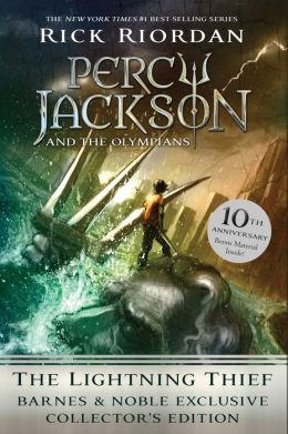 The Lightning Thief: 10th Anniversary Edition (B&N Exclusive Collector's Edition) (Percy Jackson and the Olympians Series #1)