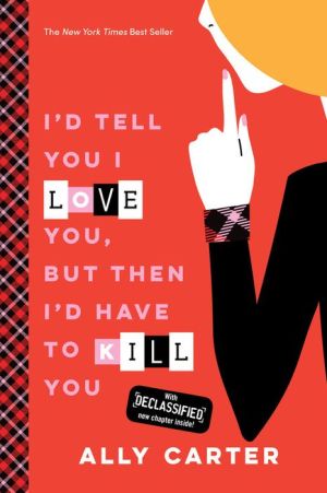 I'd Tell You I Love You, But Then I'd Have to Kill You (10th Anniversary Edition)