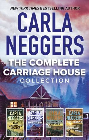 The Complete Carriage House Collection: The Carriage HouseThe CabinStonebrook CottageThe Harbor