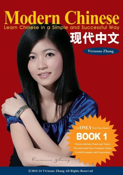 Modern Chinese (Book 1) - Learn Chinese in a Simple and Successful Way - Series Book 1, 2, 3, 4