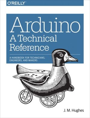 Arduino in a Nutshell: A Desktop Quick Reference