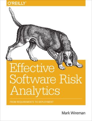Effective Software Risk Analytics: From Requirements to Deployment