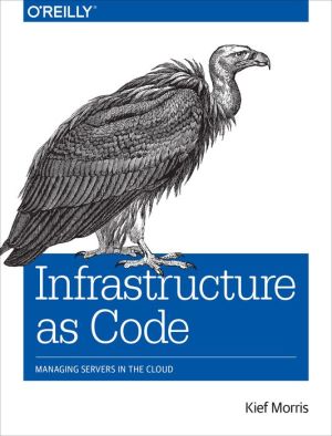 Infrastructure as Code: Managing Servers in the Cloud