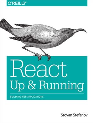 React: Up & Running: Building Web Applications