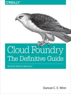 Getting Started with Cloud Foundry: Extending Agile Development with Continuous Deployment