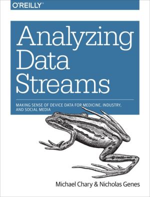 Analyzing Data Streams: Making Sense of Device Data for Medicine, Industry, and Social Media