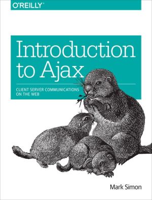 Introduction to Ajax: Client Server Communications on the Web