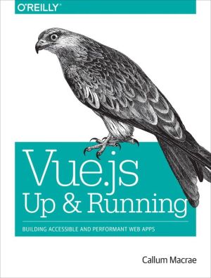 Book Vue.js: Up and Running: Building Accessible and Performant Web Apps