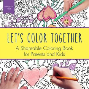 Let's Color Together: A Shareable Coloring Book for Parents and Kids
