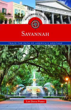 Historical Tours Savannah: Trace the Path of America's Heritage