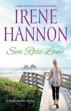 Sea Rose Lane: A Hope Harbor Novel