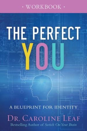 The Perfect You Workbook: A Blueprint for Identity