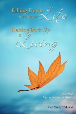 Falling Down is Part of Life-Getting Back Up is Living: Quotes to