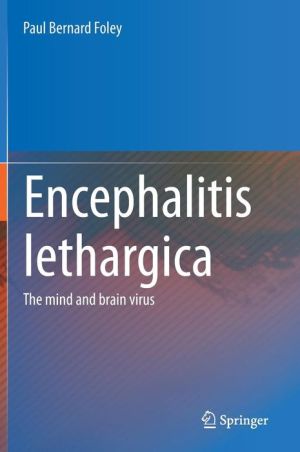 Encephalitis Lethargica: The Mind and Brain Virus