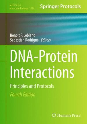 DNA-Protein Interactions: Principles and Protocols