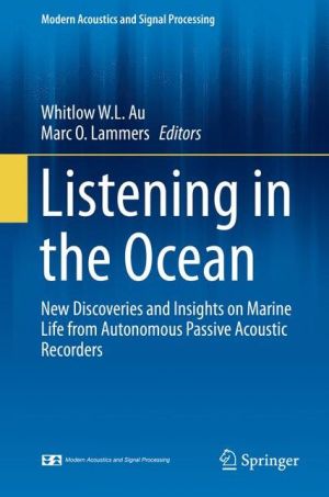 Listening in the Ocean: New Discoveries and Insights on Marine Life from Autonomous Passive Acoustic Recorders