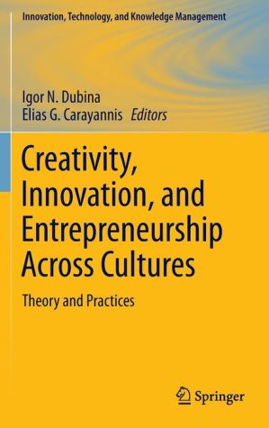 Creativity, Innovation, and Entrepreneurship Across Cultures: Theory and Practices