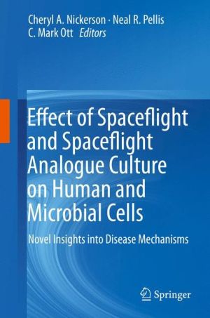 Effect of Spaceflight and Spaceflight Analogue Culture on Human and Microbial Cells: Novel Insights into Disease Mechanisms