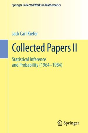 Collected Papers II: Statistical Inference and Probability (1964 - 1984)