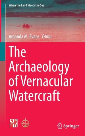 The Archaeology of Vernacular Watercraft