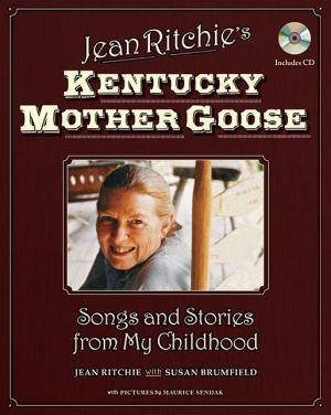 Jean Ritchie's Kentucky Mother Goose: Songs from My Youth