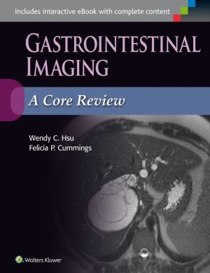 Gastrointestinal Imaging: A Core Review,
