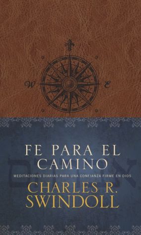 Fe para el camino: Daily Meditations on Courageous Trust in God