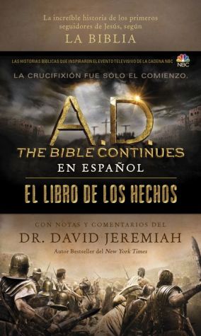 A.D. The Bible Continues EN ESPAA'OL: El libro de los Hechos: La increible historia de los primeros seguidores de Jesus, segun la Biblia