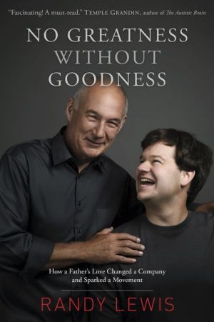 No Greatness without Goodness: How a Father's Love Changed a Company and Sparked a Movement
