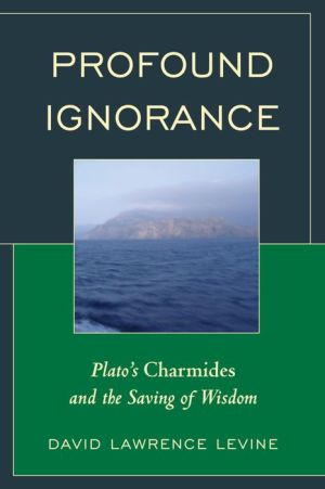 Profound Ignorance, Plato's Charmides, and the Saving of Wisdom