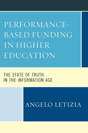 Performance-Based Funding in Higher Education: The State of Truth in the Information Age