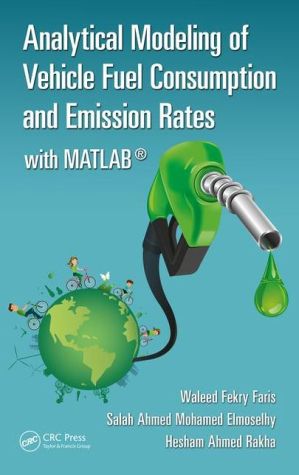 Analytical Modeling of Vehicle Fuel Consumption and Emission Rates: with MATLAB
