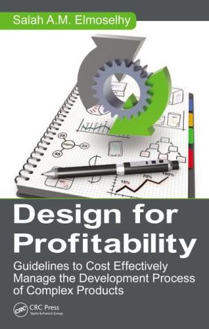 Design for Profitability: Guidelines to Cost Effectively Manage the Development Process of Complex Products