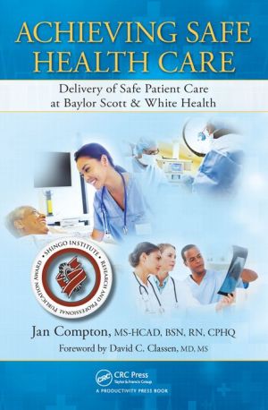 Achieving Safe Health Care: Delivery of Safe Patient Care at Baylor Scott & White Health