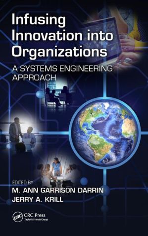 Infusing Innovation Into Organizations: A Systems Engineering Approach