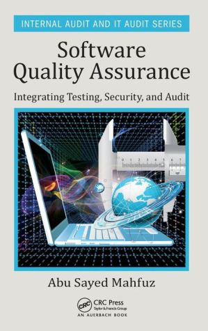 Software Quality Assurance: Integrating Testing, Security, and Audit