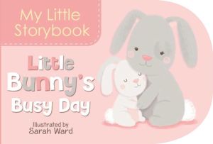 My Little Storybook: Little Bunny's Busy Day