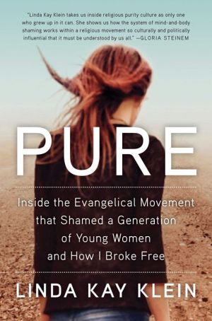 Book Pure: Inside the Evangelical Movement That Shamed a Generation of Young Women and How I Broke Free