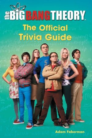 The Big Bang Theory: The Official Trivia Guide