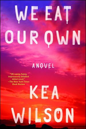 We Eat Our Own: A Novel