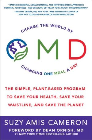 Book OMD: The Simple, Plant-Based Program to Save Your Health, Save Your Waistline, and Save the Planet