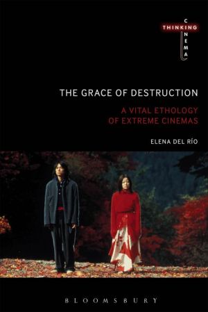 The Grace of Destruction: A Vital Ethology of Extreme Cinemas