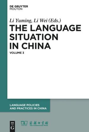 The Language Situation in China, Volume 3
