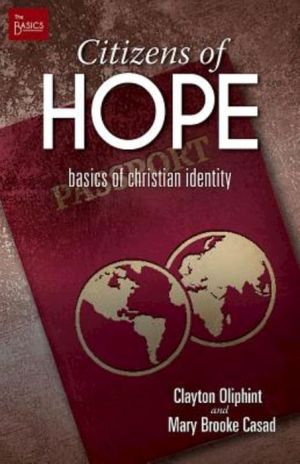 Citizens of Hope: Basics of Christian Identity